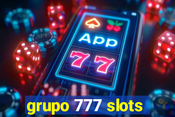 grupo 777 slots